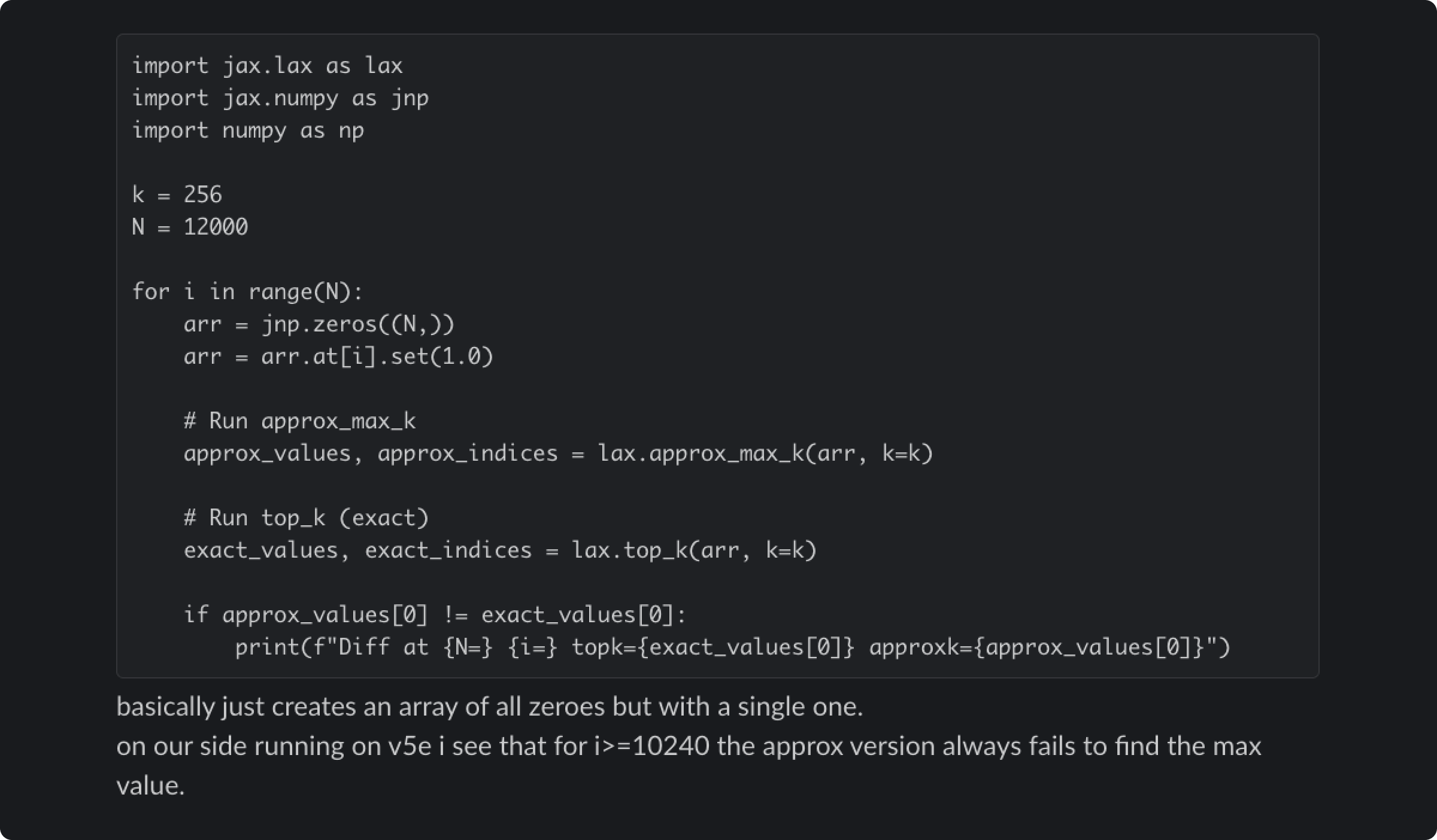 Slack 消息展示了与开发该算法的 XLA:TPU 工程师共享的底层 approximate top-k bug 复现。代码在 CPU 上运行时会返回正确结果。