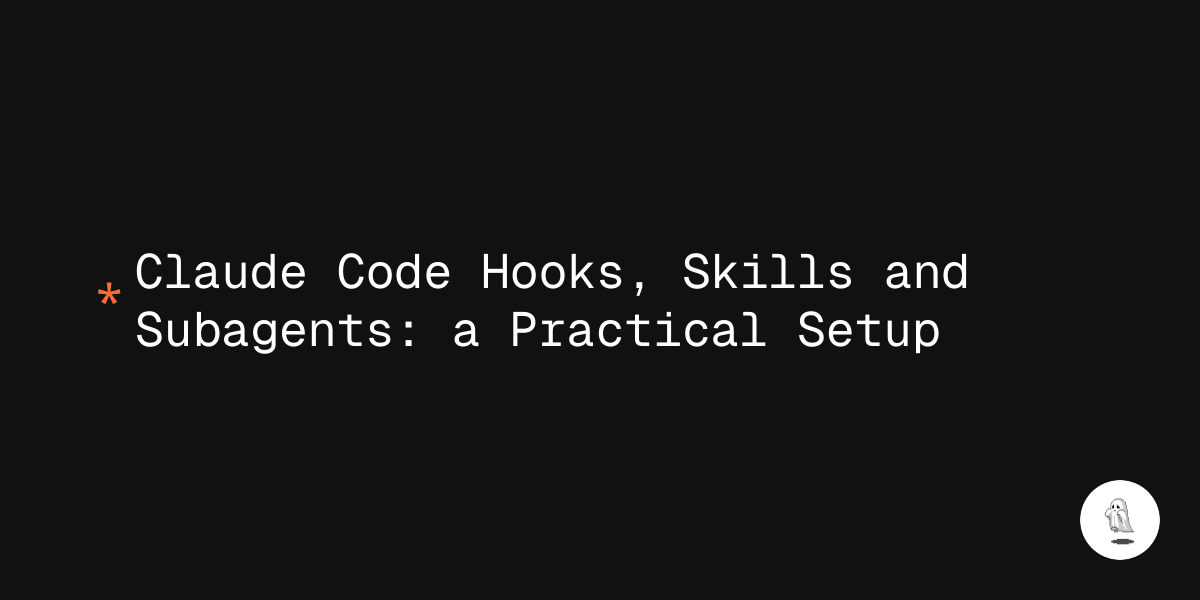 Claude Code Hooks、Skills 与子智能体：一套实用配置